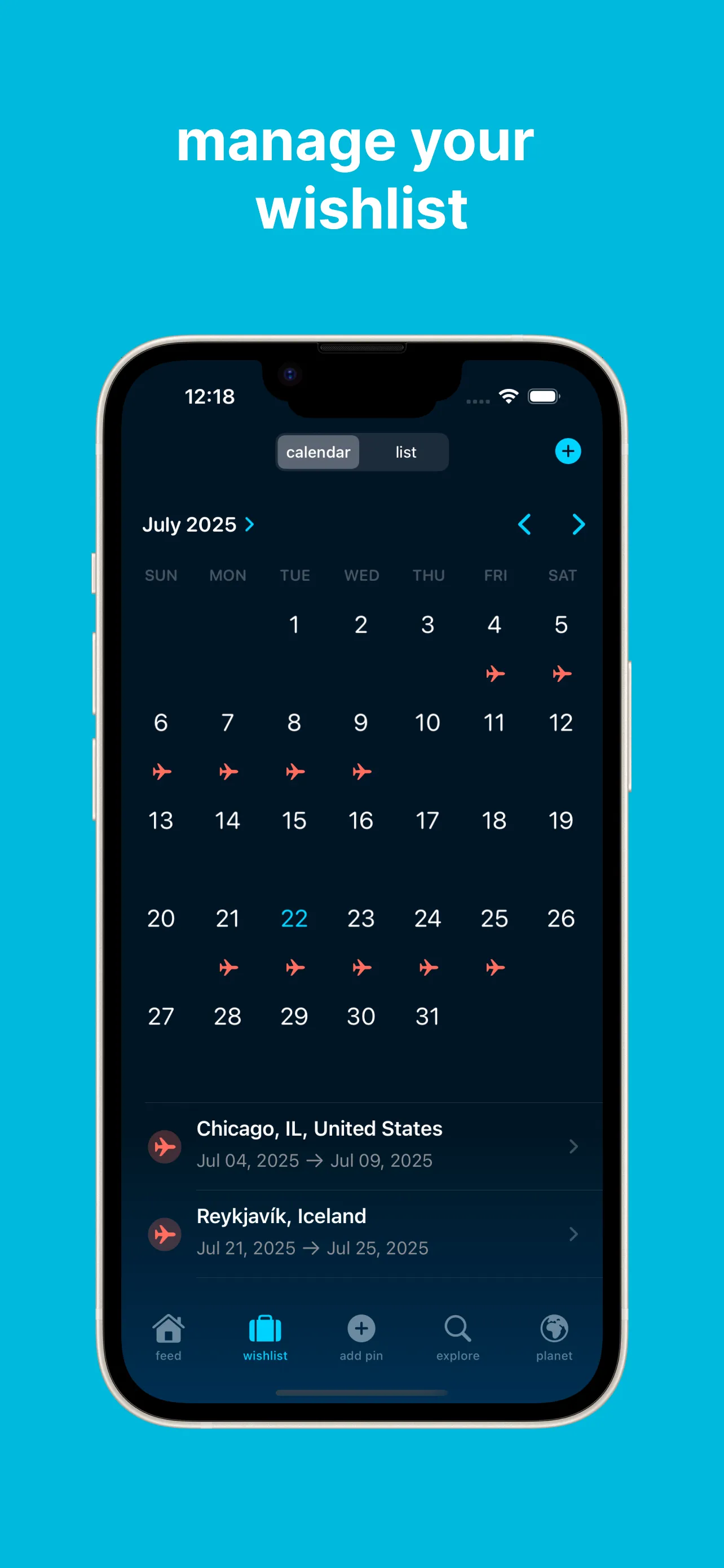 Create your wishlist; The wishlist calendar shows all upcoming trips