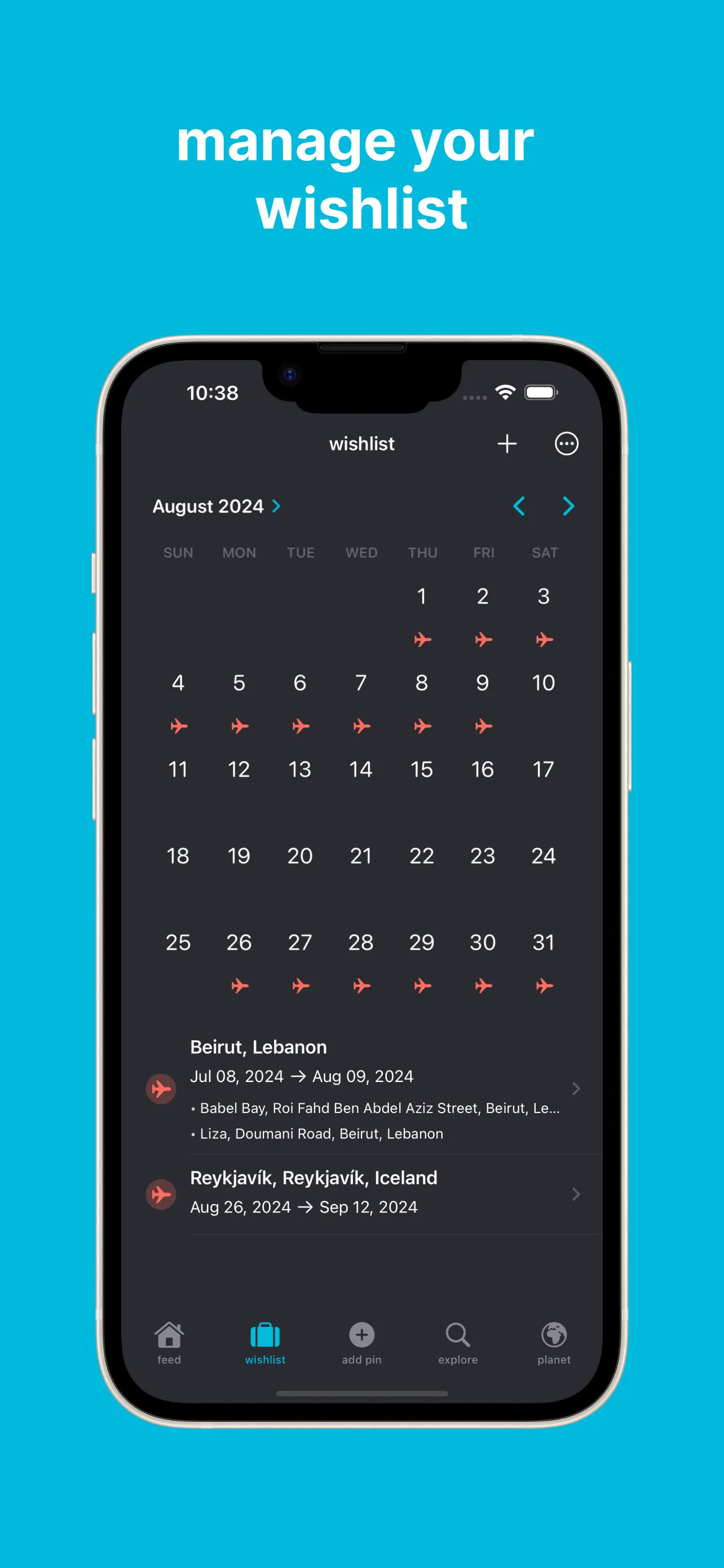 Create your wishlist; The wishlist calendar shows all upcoming trips